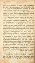    I, Joshua Stafford, became acquainted with the family of Joseph Smith, Sen. about the year 1819 or 20. They then were laboring people, in low circumstances. A short time after this, they commenced digging for hidden treasures, and soon after they became indolent, and told marvellous stories about ghosts, hob-goblins, caverns, and various other mysterious matters. Joseph once showed me a piece of wood which he said he took from a box of money, and the reason he gave for not obtaining the box, was, that it moved. At another time, he, (Joseph, Jr.) at a husking, called on me to become security for a horse, and said he would reward me handsomely, for he had found a box of watches, and they were as large as his fist, and he put one of them to his ear, and he could hear it tick forty rods. Since he could not dispose of them profitably at Canandaigua or Palmyra, he wished to go east with them. He said if he did not return with the horse, I might take his life. I replied, that he knew I would not do that. Well, said he, I did not suppose you would, yet I would be willing that you should. He was nearly intoxicated at the time of the above conversation.