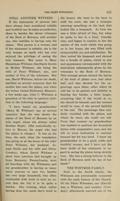 &nbsp;&nbsp;&nbsp;Her son, David Whitmer, before his death, testified on several occasions that his mother had seen the plates, and when the writer visited Richmond, Missouri, a few weeks ago, John C. Whitmer, a grandson of the lady in question testified in the following language:<br>
&nbsp;&nbsp;&nbsp;I have heard my grandmother (Mary M. Whitmer) say on several occasions that she was shown the plates of the Book of Mormon by an holy angel, whom she always called Brother Nephi. (She undoubtedly refers to Moroni, the angel who had the plates in charge.) It was at the time, she said, when the translation was going on at the house of the elder Peter Whitmer, her husband. Joseph Smith and his wife and Oliver Cowdery, whom David Whitmer a short time previous had brought up from Harmony, Pennsylvania, were all boarding with the Whitmers, and my grandmother in having so many extra persons to care for, besides her own large household, was often overloaded with work to such an extent that she felt it to be quite a burden. One evening, when (after having done her usual day's work in the house) she went to the barn to milk the cows, she met a stranger carrying something on his back that looked like a knapsack. At first she was a little afraid of him, but when he spoke to her in a kind, friendly tone and began to explain to her the nature of the work which was going on in her house (that is, the translation of the Book of Mormon), she was filled with unexpressible joy and satisfaction. He then untied his knapsack and showed her a bundle of plates, which in size and appearance corresponded with the description subsequently given by the witnesses to the Book of Mormon. This strange person turned the leaves of the book of plates over, leaf after leaf, and also showed her the engravings upon them; after which he told her to be patient and faithful in bearing her burden a little longer, promising that if she would do so, she should be blessed; and her reward would be sure, if she proved faithful to the end. The personage then suddenly vanished with the plates, and where he went, she could not tell. From that moment my grandmother was enabled to perform her household duties with comparative ease, and she felt no more inclination to murmur because her lot was hard. I knew my grandmother to be a good, noble and truthful woman, and I have not the least doubt of her statement in regard to seeing the plates being strictly true. She was a strong believer in the Book of Mormon until the day of her death.<br>