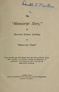 &nbsp;&nbsp;&nbsp;...Mr. Joseph Smith:<br>
&nbsp;&nbsp;&nbsp;The Spaulding Manuscript in my possession came into my hands in this wise. In 1839-1840 my partner and myself bought of E. D. Howe the <i>Painesville Telegraph</i>, published at Painesville, Ohio. The transfer of the printing department, types, press, &c., was accompanied with a large collection, of books, manuscripts, &c., this manuscript of Spaulding among the rest. So, you see, it has been in my possession over forty years. But I never examined it, or knew the character of it, until some six or eight months since. The wrapper was marked, Manuscript Story -- Conneaut Creek. The wonder is, that in some of my movements, I did not destroy or burn it with a large amount of rubbish that had accumulated from time to time.<br>
&nbsp;&nbsp;&nbsp;It happened that President Fairchild was here on a visit, at the time I discovered the contents of it, and it was examined by him and others with much curiosity. Since President Fairchild published the fact of its existence in my possession, I have had applications for it from half a dozen sources, each applicant seeming to think that he or she was entitled to it. Mr. Howe says when he was getting up a book to expose Mormonism as a fraud at an early day, when the Mormons had their headquarters at Kirtland, he obtained it from some source, and it was inadvertently transferred with the other effects of his printing office. A. B. Deming, of Painesville, who is also getting up some kind of a book I believe on Mormonism, wants me to send it to him. Mrs. Dickinson, of Boston, claiming to be a relative of Spaulding, and who is getting up a book to show that he was the read author of the Book of Mormon, wants it. She thinks, at least, it should be sent to Spaulding's daughter, a Mrs. Somebody -- but she does not inform me where she lives. Deming says that Howe borrowed it when he was getting up his book, and did not return it, as he should have done, etc.<br>
&nbsp;&nbsp;&nbsp;This Manuscript does not purport to be a story of the Indians formerly occupying this continent; but is a history of the wars between the Indians of Ohio and Kentucky, and their progress in civilization, etc. It is certain that this Manuscript is not the origin of the Mormon bible, whatever some other manuscript may have been. The only similarity between them, is, in the manner in which each purports to have been found -- one in a cave on Conneaut Creek -- the other in a hill in Ontario County, New York. There is no identity of names, of persons, or places; and there is no similarity of style between them...<br>
&nbsp;&nbsp;&nbsp;...L. L. Rice<br>
&nbsp;&nbsp;&nbsp;...P. S. -- The words Solomon Spaulding's Writings in ink on the wrapper were written by me, after I became aware of the contents. The words Manuscript Story -- Conneaut Creek, in faint penciling, were as now when it came into my possession.<br>
<br>
&nbsp;&nbsp;&nbsp;Oberlin College, Oberlin, Ohio,<br>
&nbsp;&nbsp;&nbsp;July 23, 1885<br>
&nbsp;&nbsp;&nbsp;I have this day delivered to Mr. E. L. Kelley a copy of the Manuscript of Solomon Spaulding, sent from Honolulu by Mr. L. L. Rice, to the Library of Oberlin College, for safe-keeping, and now in my care. The copy was prepared at Mr. Kelley's request, under my supervision, and is, as I believe, an exact transcript of the original manuscript, including erasures, misspellings, etc...<br>
&nbsp;&nbsp;&nbsp;Jas. H. Fairchild,<br>
&nbsp;&nbsp;&nbsp;Prest. of Oberlin College.