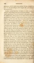 &nbsp;&nbsp;&nbsp;It has been made known to one, who has left his wife in the State of New York, that he is entirely free from his wife, and he is at pleasure to take him a wife from among the Lamanites. It was easily perceived that this permission was perfectly suited to his desires. I have frequently heard him state that the Lord had made it known to him, that he is as free from his wife as from any other woman; and the only crime I have ever heard alleged against her is, she is violently opposed to Mormonism. But before this contemplated marriage can be carried into effect, he must return to the State of New York and settle his business, for fear, should he return after that affair had taken place, the civil authority would apprehend him as a criminal.