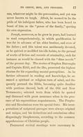 &nbsp;&nbsp;&nbsp;Joseph, moreover, as he grew in years, had learned to read comprehensively, in which qualification he was far in advance of his elder brother, and even of his father; and his talent was assiduously devoted, as he quitted or modified his idle habits, to the perusal of works of fiction and records of criminality, such for instance as would be classed with the dime novels of the present day.  The stories of Stephen Burroughs and Captain Kidd, and the like, presented the highest charms for his expanding mental perceptions.